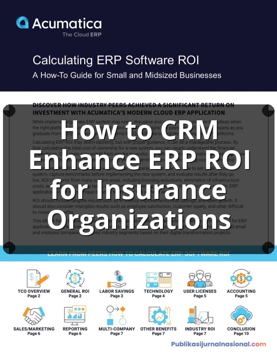 How To CRM Enhance ERP ROI For Insurance Organizations: Complete Guide, Features and Details